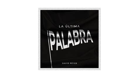 la ultima palabra letra